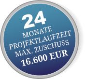 24 Monate Projektlaufzeit - max. Zuschuss 16.575 EURO
